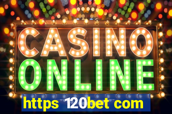 https 120bet com